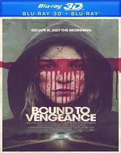 Bound to Vengeance (2015) [3D]