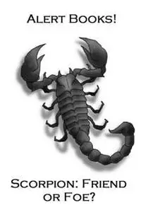 «Scorpions Friend or Foe» by Self Help eBooks