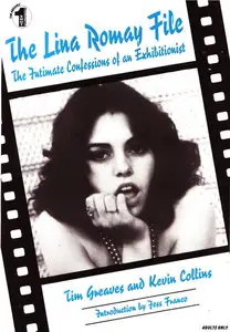 The Lina Romay File: The Intimate Confessions of an Exhibitionist
