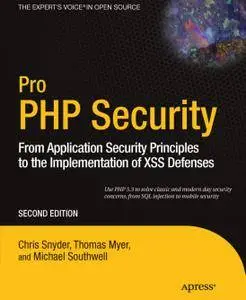 Pro PHP Security: From Application Security Principles to the Implementation of XSS Defenses (Repost)