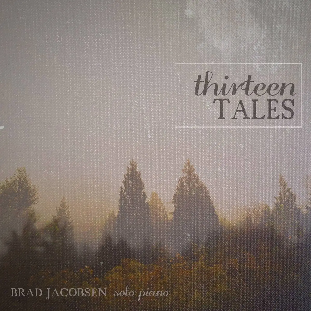 Brad Jacobsen - Thirteen Tales (2013)