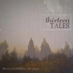 Brad Jacobsen - Thirteen Tales (2013)