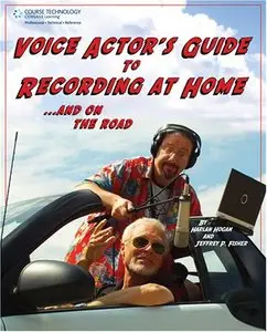 Voice Actor's Guide to Recording at Home and On the Road 