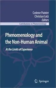 Phenomenology and the Non-Human Animal: At the Limits of Experience (Repost)