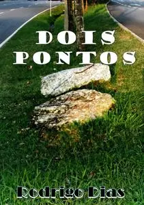 «Dois Pontos» by Rodrigo Dias