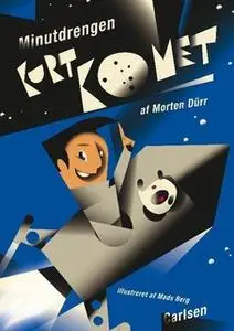 «Minutdrengen Kurt Komet» by Morten Dürr
