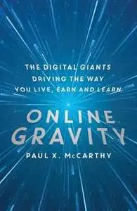 «Online Gravity» by Paul X. McCarthy