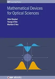 Mathematical Devices for Optical Sciences