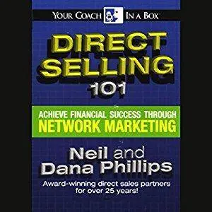 Direct Selling 101: Achieve Financial Success Through Network Marketing [Audiobook]