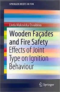 Wooden Façades and Fire Safety: Effects of Joint Type on Ignition Behaviour