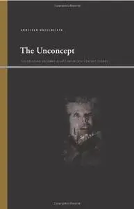 The Unconcept: The Freudian Uncanny in Late-Twentieth-Century Theory (Repost)