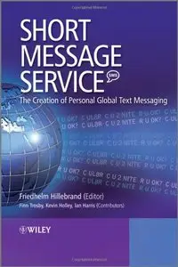 Short Message Service (SMS): The Creation of Personal Global Text Messaging (repost)
