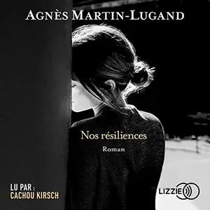 Agnès Martin-Lugand, "Nos résiliences"