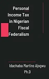 Personal Income Tax in Nigerian Fiscal Federalism