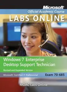 70-685: Windows 7 Enterprise Desktop Support Technician (Repost)