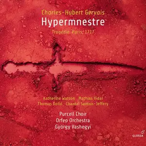 György Vashegyi, Orfeo Orchestra, Purcell Choir - Charles-Hubert Gervais: Hypermnestre (2019)