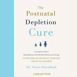 The Postnatal Depletion Cure [Audiobook]