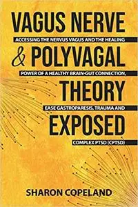 Vagus Nerve & Polyvagal Theory Exposed