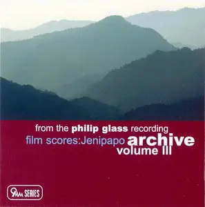 Jenipapo: From the Philip Glass Recording Archive Vol. III