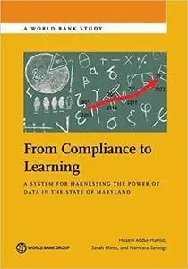 From Compliance to Learning: A System for Harnessing the Power of Data in the State of Maryland (World Bank Studies)