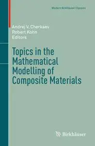 Topics in the Mathematical Modelling of Composite Materials