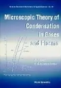 Microscopic Theory of Condensation in Gases and Plasma