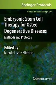 Embryonic Stem Cell Therapy for Osteo-Degenerative Diseases: Methods and Protocols