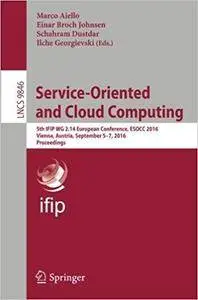 Service-Oriented and Cloud Computing: 5th IFIP WG 2.14 European Conference
