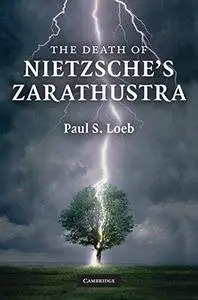 The Death of Nietzsche's Zarathustra (Repost)