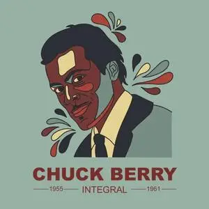 Chuck Berry - CHUCK BERRY INTEGRAL 1955 - 1962 (2023)