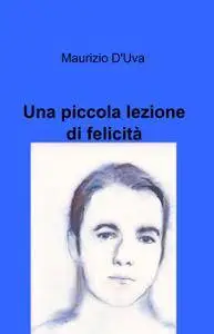 Una piccola lezione di felicità