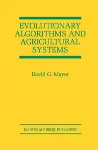 Evolutionary Algorithms and Agricultural Systems