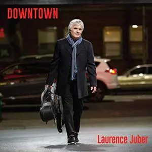 Laurence Juber - Downtown (2019) [Official Digital Download]