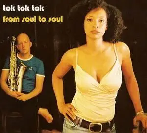 Tok Tok Tok - From Soul to Soul (2006)