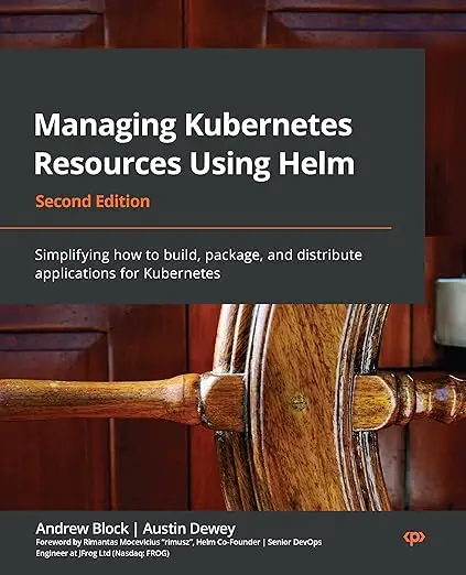 Managing Kubernetes Resources Using Helm (Repost)