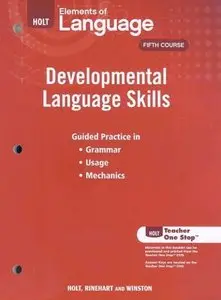 Elements of Language, Grade 11 Developmental Language Skills: Holt Elements of Language Fifth Course 