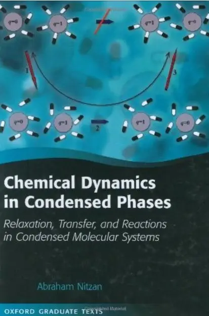 Chemical Dynamics in Condensed Phases: Relaxation, Transfer, and Reactions in Condensed Molecular Systems