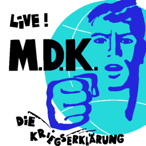 Mekanik Destrüktiw Komandöh – Live! Die Kriegserklärung (1982) (16/44 Vinyl Rip)