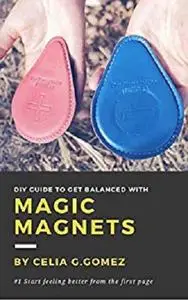 Magic Magnets : DIY guide to get balanced with the Magic Magnets