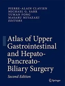 Atlas of Upper Gastrointestinal and Hepato-Pancreato-Biliary Surgery (Repost)