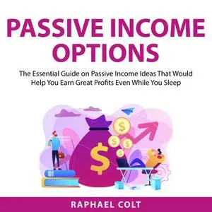 «Passive Income Options» by Raphael Colt