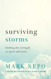 Surviving Storms: Finding the Strength to Meet Adversity
