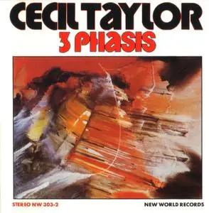 Cecil Taylor - 3 Phasis (1978) {New World Records NW 303-2 rel 1996}