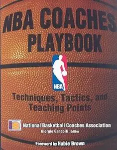 NBA Coaches Playbook: Techniques, Tactics, and Teaching Points