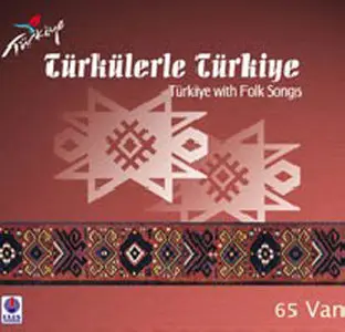 Türkülerle Türkiye - Folksongs of 81 province in Turkey -81CD (2008)