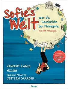 Sofies Welt oder die Geschichte der Philosophie - Von den Anfängen: Die Graphic Novel