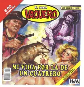 El Libro Vaquero 1528. Mi vida por la de un cuatrero