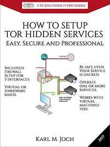 How to Setup Tor HIdden Services by Karl M. Joch