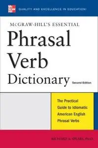 McGraw-Hill's Essential Phrasal Verbs Dictionary