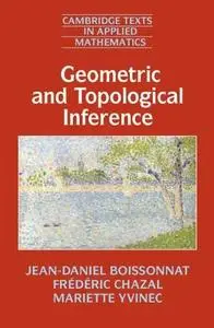 Geometric and Topological Inference (Cambridge Texts in Applied Mathematics)
